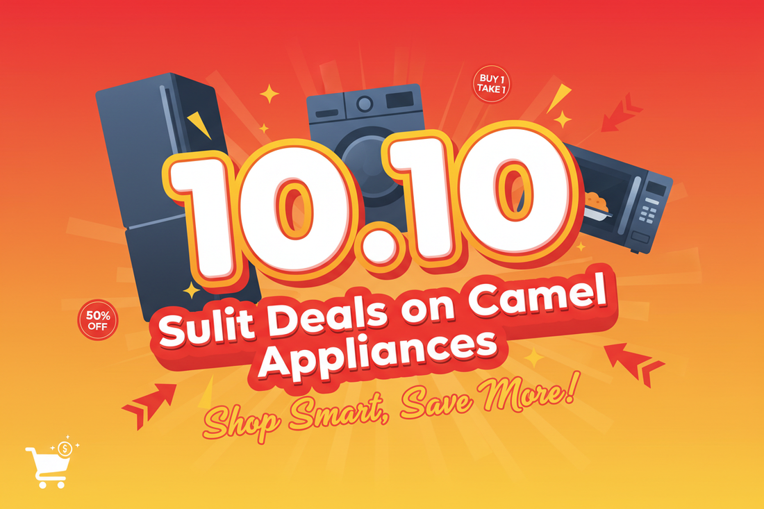 10.10 Sulit Deals on Camel Appliances – Shop Smart, Save More!