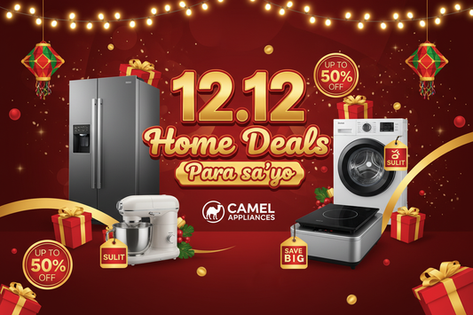 12.12 Home Deals Para sa’yo – Sulit Holiday Shopping with Camel Appliances