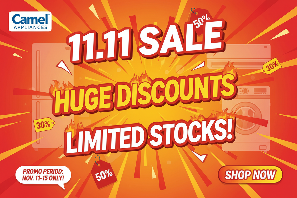 11.11 Sale on Camel Appliances – Huge Discounts, Limited Stocks!